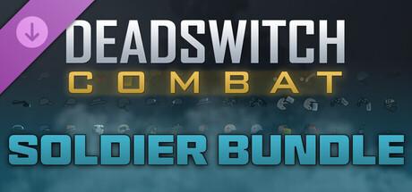 Deadswitch Combat: Soldier Bundle (Steam)
